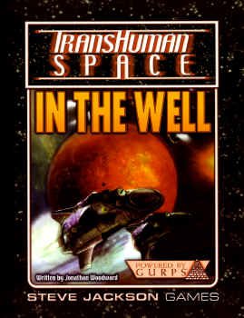 GURPS TRANSHUMAN SPACE IN THE WELL