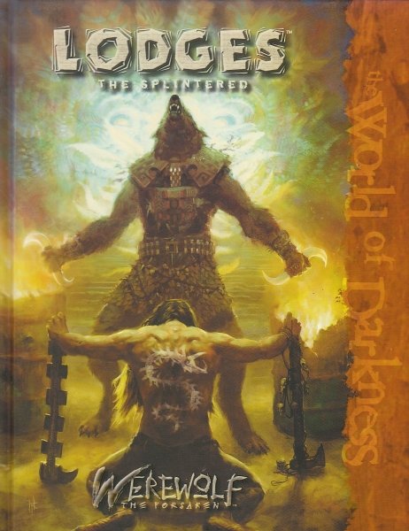 WEREWOLF THE FORSAKEN LODGES THE SPLINTERED