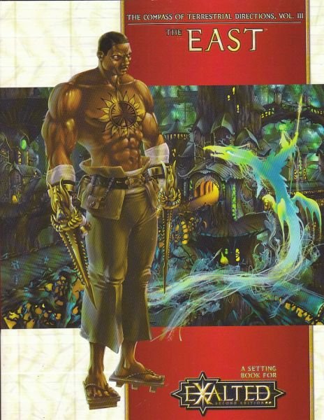 EXALTED 2ND ED COMPASS OF TERRESTRIAL DIRECTIONS VOL 3 THE EAST