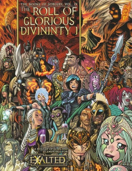 EXALTED 2ND ED BOOK OF SORCERYVOLUME 4 ROLL OF GLORIOUS DIVINITY GODS & ELEMENTALS