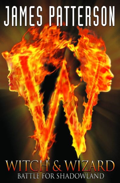 JAMES PATTERSONS WITCH & WIZARD #1 BATTLE SHADOWLAND