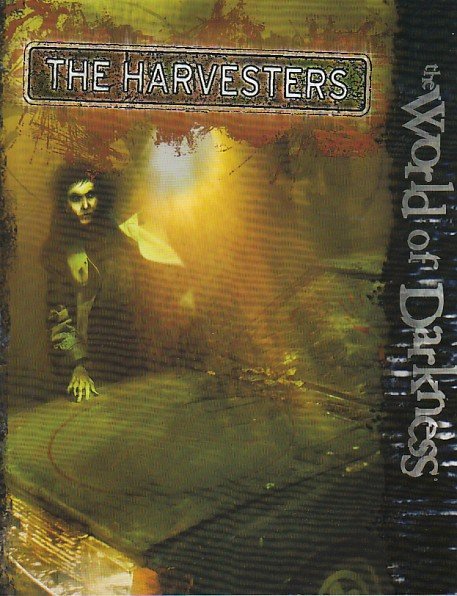 WORLD OF DARKNESS RPG THE HARVESTERS