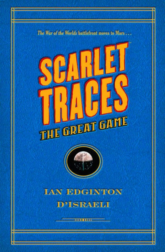 SCARLET TRACES THE GREAT GAME  HC